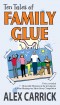 Ten Tales of Family Glue